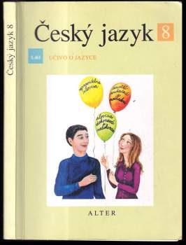 Český jazyk pro 8. ročník ZŠ a příslušný ročník víceletých gymnázií