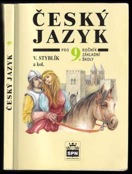 Vlastimil Styblík: Český jazyk pro 9. ročník základní školy a pro odpovídající ročník víceletých gymnázií