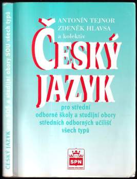 Český jazyk pro střední odborné školy a studijní obory středních odborných učilišť všech typů