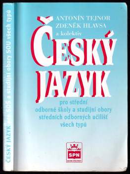Český jazyk pro střední odborné školy a studijní obory středních odborných učilišť všech typů