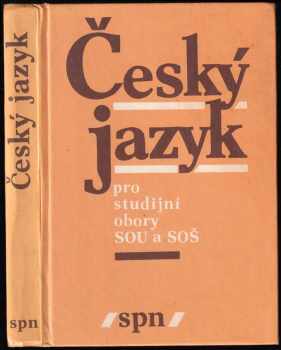 Český jazyk pro studijní obory středních odborných učilišť a středních odborných škol