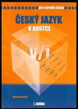 Marie Sochrová: Český jazyk v kostce