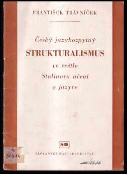 Český jazykozpytný strukturalismus ve světle Stalinova učení o jazyce