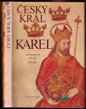 Český král Karel : Stopy. Fakta. Svědectví