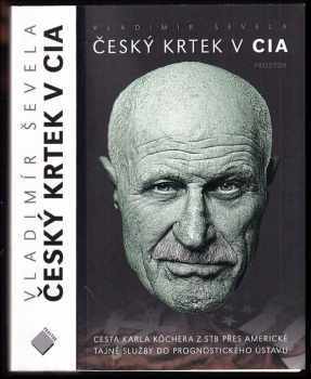 Vladimír Ševela: Český krtek v CIA