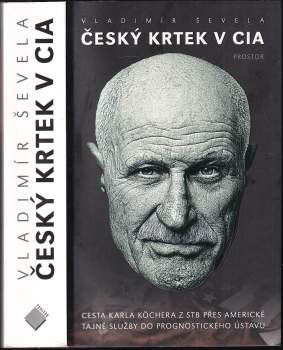 Vladimír Ševela: Český krtek v CIA