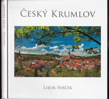 Libor Sváček: Český Krumlov