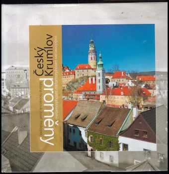 Milena Nováková: Český Krumlov - proměny