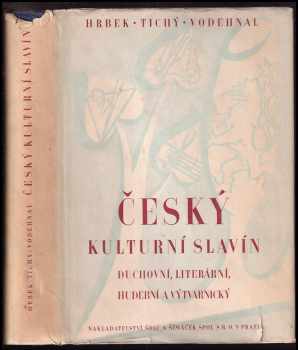 Josef Hrbek: Český kulturní Slavín duchovní, literární, hudební a výtvarnický