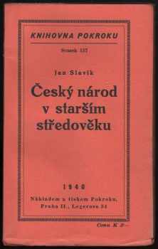 Jan Slavík: Český národ v starším středověku