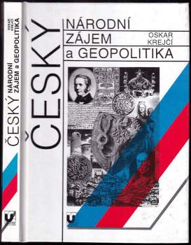 Oskar Krejčí: Český národní zájem a geopolitika