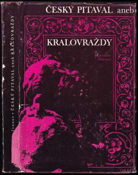 Český pitaval, aneb, Královraždy