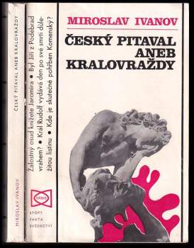 Miroslav Ivanov: Český pitaval, aneb, Kralovraždy