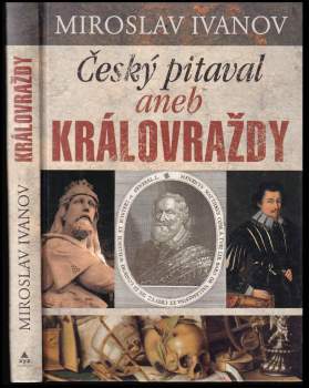 Český pitaval, aneb, Královraždy