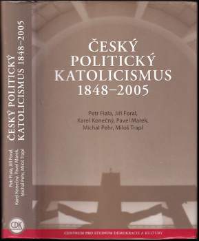 Český politický katolicismus 1848-2005