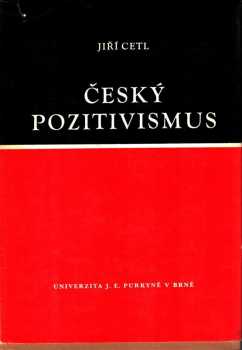 Jiří Cetl: Český pozitivizmus