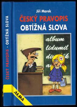 Jiří Marek: Český pravopis - obtížná slova