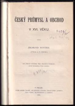 Zikmund Winter: Český průmysl a obchod v XVI. věku