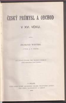 Zikmund Winter: Český průmysl a obchod v XVI. věku