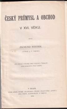 Zikmund Winter: Český průmysl a obchod v XVI. věku