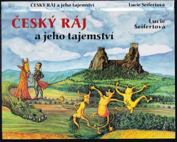 Český ráj a jeho tajemství PODPIS LUCIE SEIFERTOVÁ