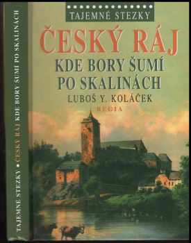 Český ráj : kde bory šumí po skalinách