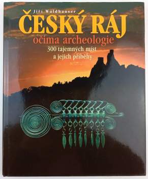 Český ráj očima archeologie