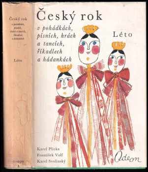 Karel Plicka: Český rok v pohádkách, písních, hrách a tancích, říkadlech a hádankách. 1 - 4 - KOMPLET - Jaro + Léto + Podzim + Zima