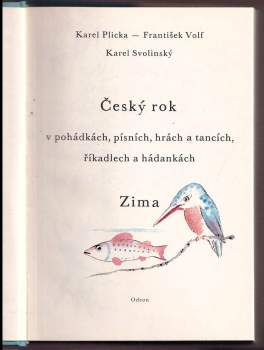 Karel Plicka: Český rok v pohádkách, písních, hrách a tancích, říkadlech a hádankách. 1 - 4 - KOMPLET - Jaro + Léto + Podzim + Zima : Díl 1-4