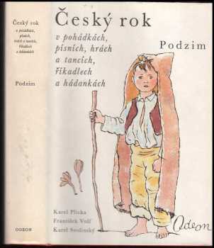 Český rok v pohádkách, písních, hrách a tancích, říkadlech a hádankách : Díl 3 - Podzim - Karel Plicka, František Volf (1980, Odeon) - ID: 63411