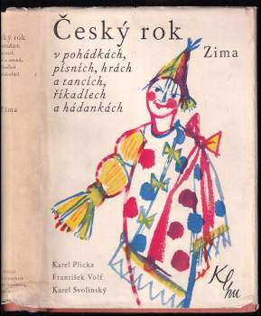 Karel Svolinský: Český rok v pohádkách, písních, hrách a tancích, říkadlech a hádankách : Díl 1-4