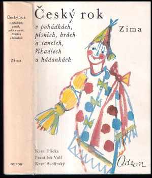 Karel Plicka: Český rok v pohádkách, písních, hrách a tancích, říkadlech a hádankách. 1 - 4 - KOMPLET - Jaro + Léto + Podzim + Zima