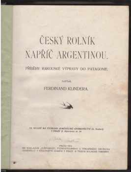 Ferdinand Klindera: Český rolník napříč Argentinou : Příhody rakouské výpravy do Patagonie. III