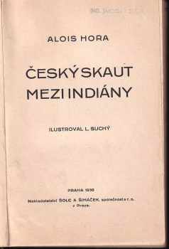 Alois Hora: Český skaut mezi Indiány