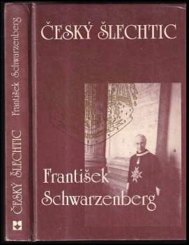 Český šlechtic František Schwarzenberg