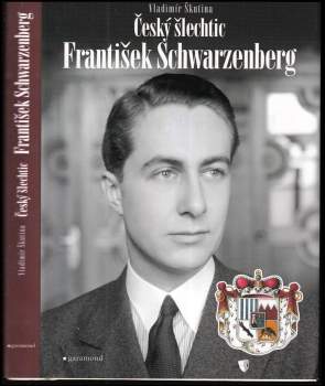 Český šlechtic František Schwarzenberg