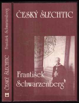Český šlechtic František Schwarzenberg - Vladimír Škutina (1989, Polygon) - ID: 1958221