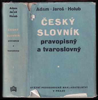 Josef Holub: Český slovník pravopisný a tvaroslovný