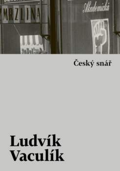 Ludvík Vaculík: Český snář s komentářovým výkladem