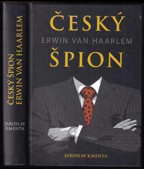 Český špion Erwin van Haarlem - Jaroslav Kmenta (2010, JKM) - ID: 1417150