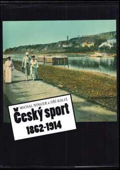 Michal Ninger: Český sport 1862-1914