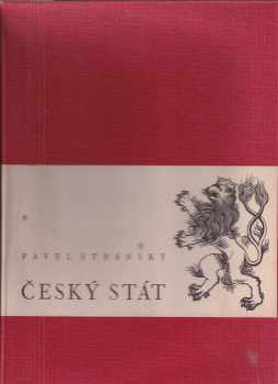 Český stát - Pavel Stránský (1939, Spolek českých bibliofilů) - ID: 727952