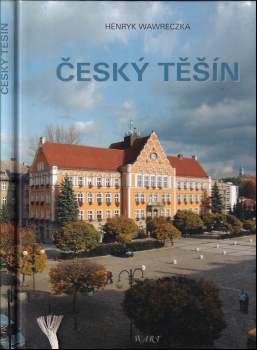 Henryk Wawreczka: Český Těšín
