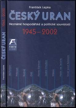 František Lepka: Český uran 1945-2002