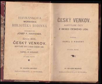 Karel J Zákoucký: Český venkov + 
Z vesnického zátiší : Povídky z českého jih