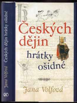 Jana Volfová: Českých dějin hrátky ošidné