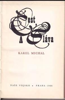 Karel Michal: Čest a sláva