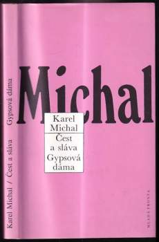 Karel Michal: Čest a sláva ; Gypsová dáma