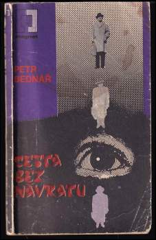 Petr Bednář: Cesta bez návratu