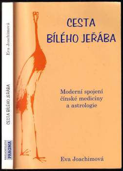 Cesta bílého jeřába, aneb, Tajuplná pouť do šerého dávnověku jin a jangu